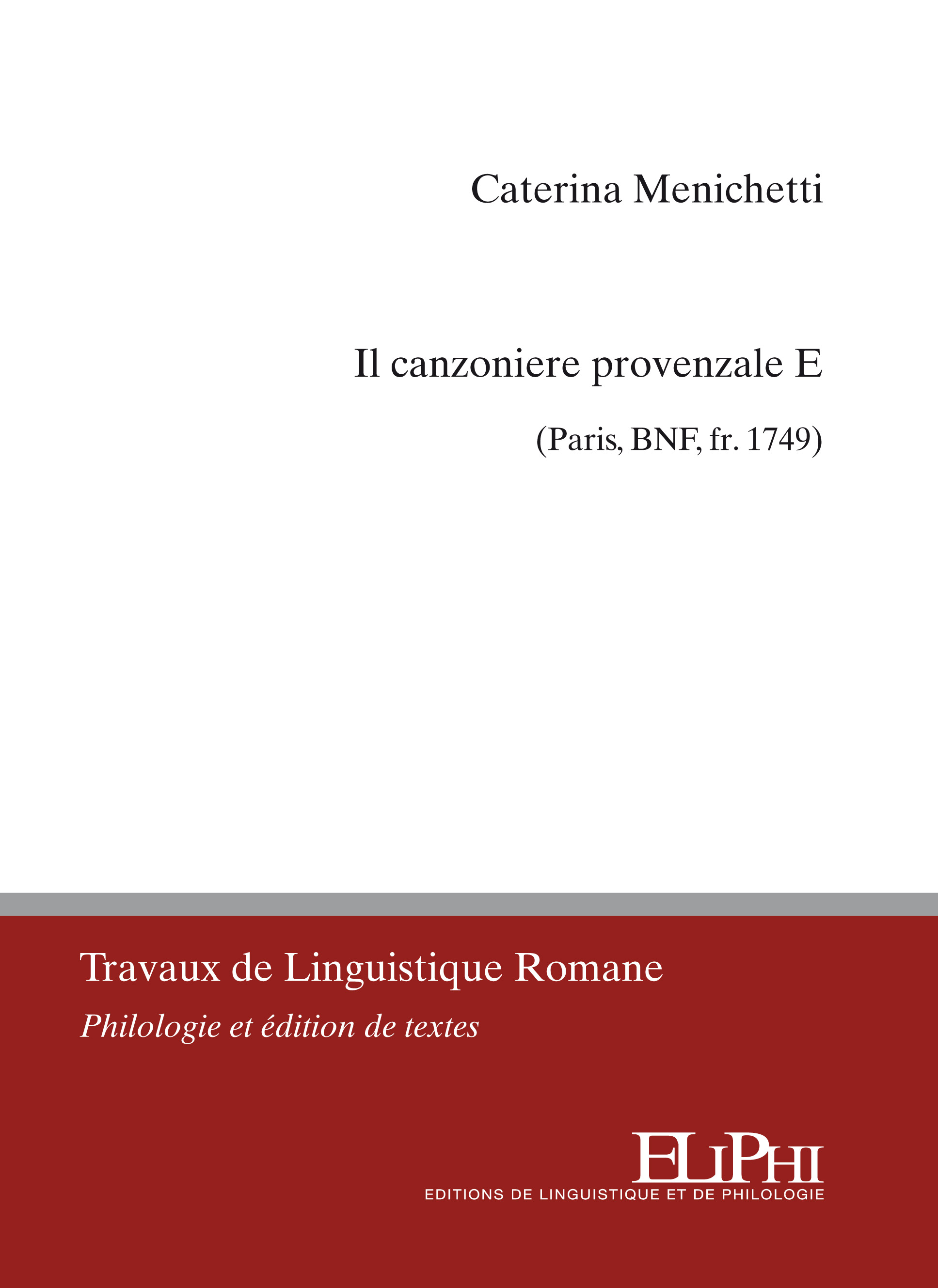 Il canzoniere provenzale E (Paris, BNF, fr. 1749)