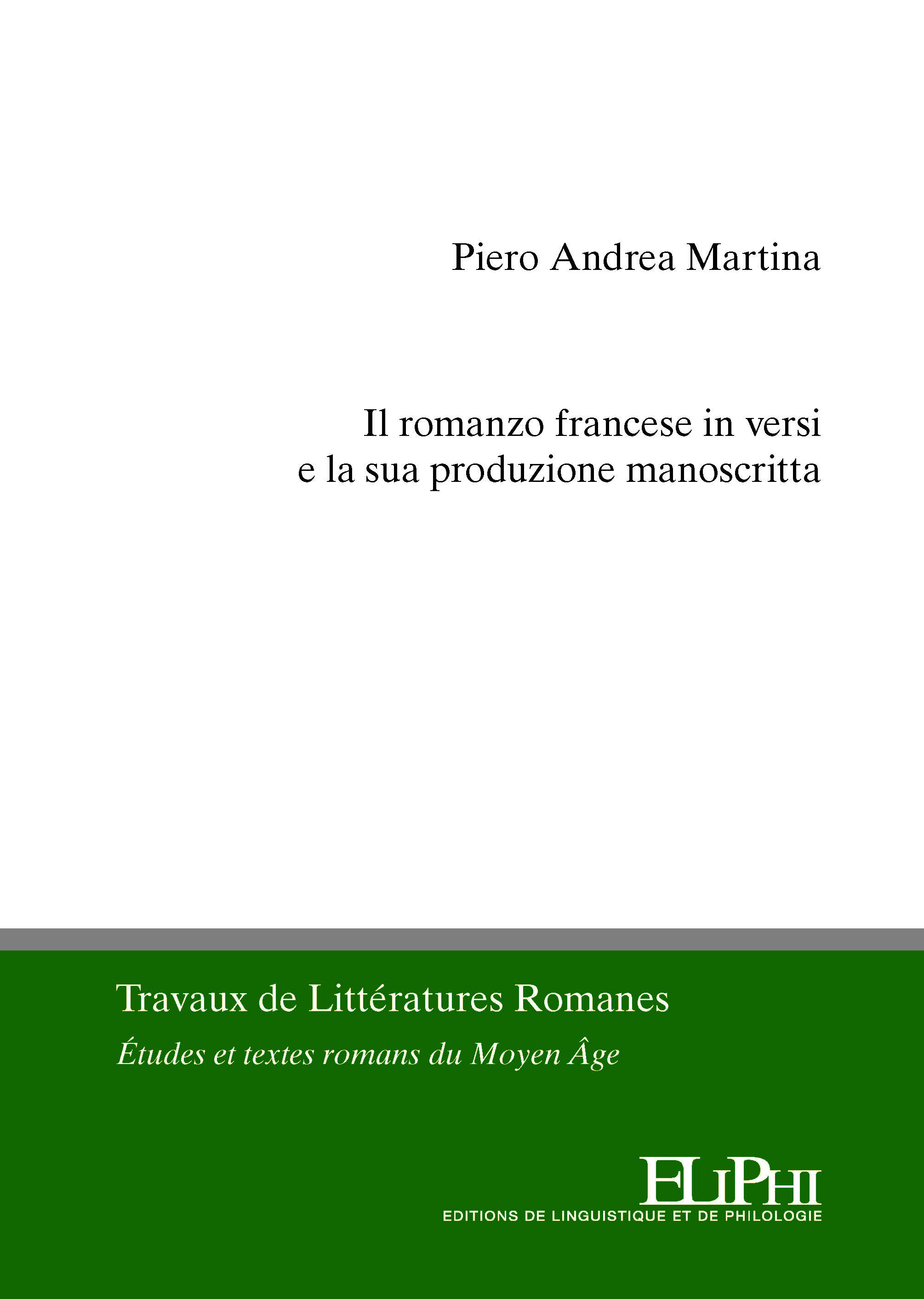 Il romanzo francese in versi e la sua produzione manoscritta